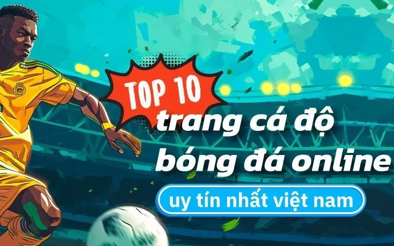 Trang Cá Cược Nào Uy Tín? Top 5 Trang Cá Cược An Toàn Nhất 2025 1 Trang Cá Cược Nào Uy Tín